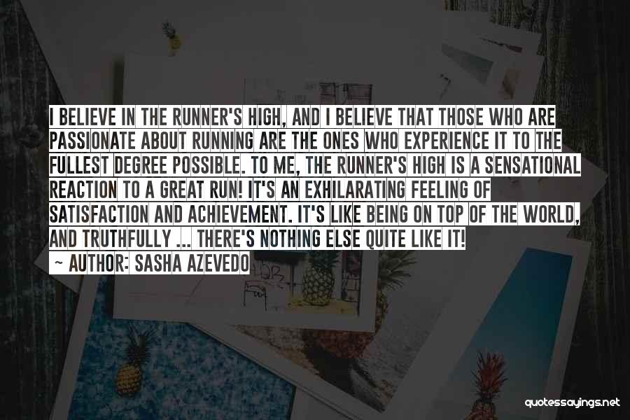 Feeling On Top Of The World Quotes By Sasha Azevedo