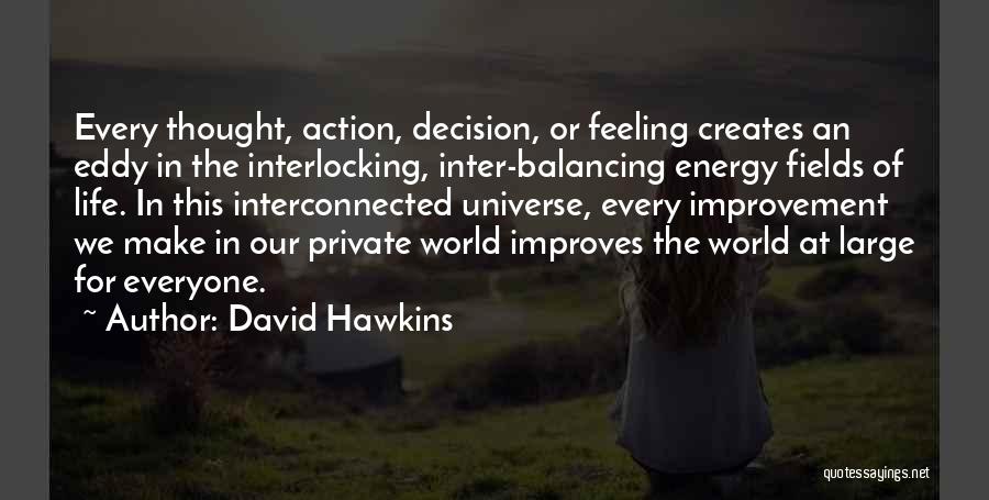 Feeling Others Energy Quotes By David Hawkins