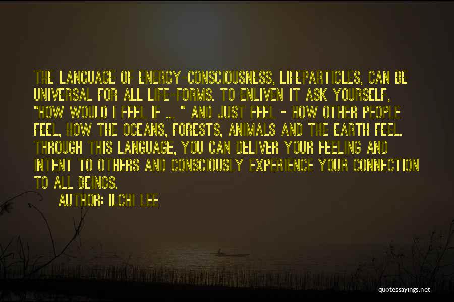 Feeling Others Energy Quotes By Ilchi Lee