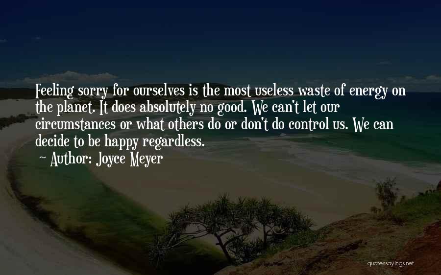 Feeling Others Energy Quotes By Joyce Meyer