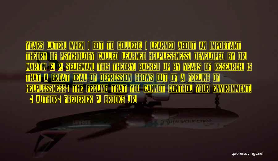 Feeling Out Of Control Quotes By Frederick P. Brooks Jr.