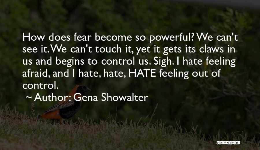 Feeling Out Of Control Quotes By Gena Showalter