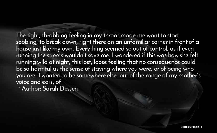 Feeling Out Of Control Quotes By Sarah Dessen