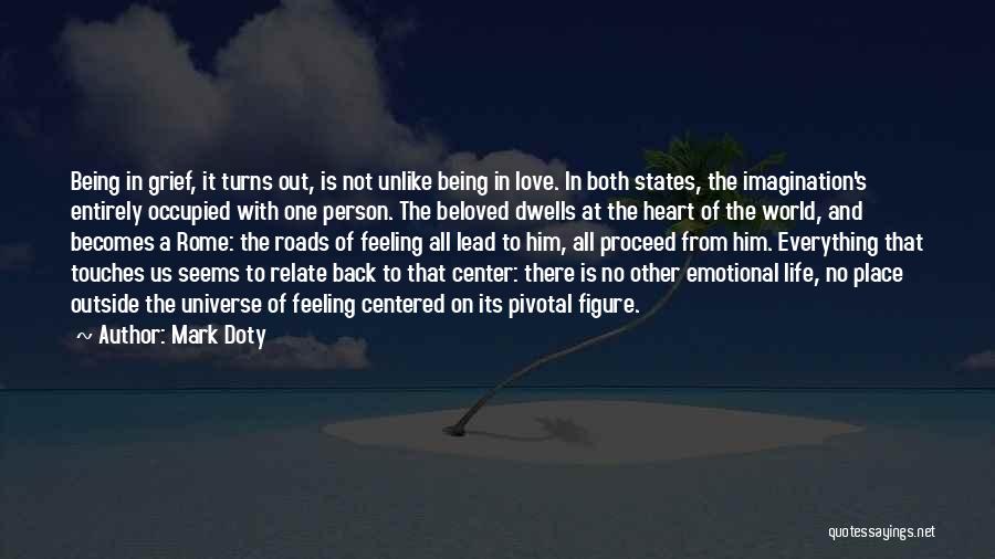 Feeling Out Of Love Quotes By Mark Doty