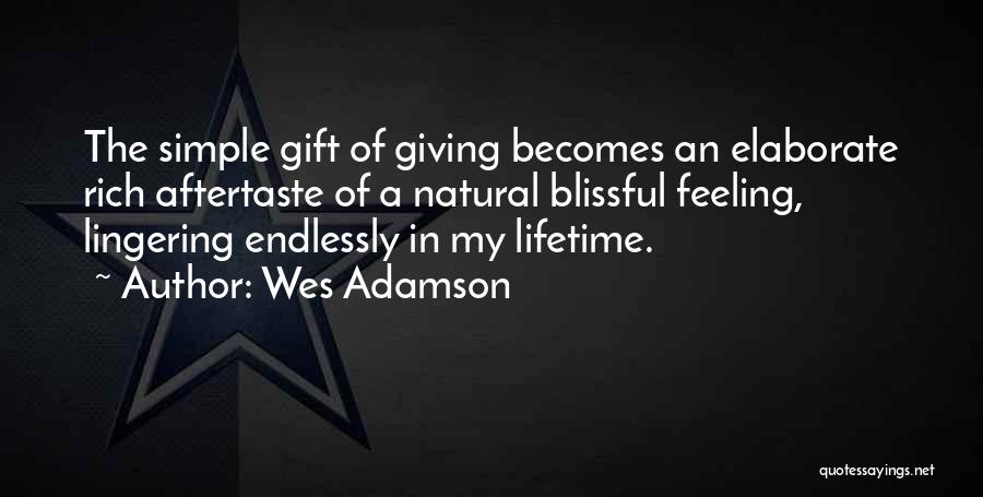 Feeling Out Of Love Quotes By Wes Adamson