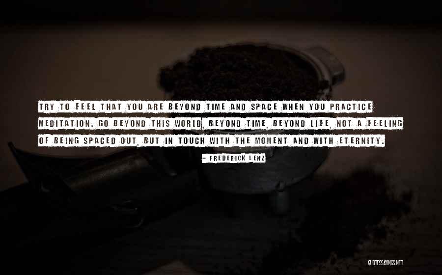 Feeling Out Of Touch Quotes By Frederick Lenz Feeling Out Of Touch Quotes By Frederick Lenz