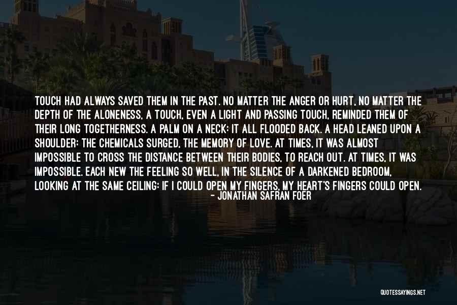 Feeling Out Of Touch Quotes By Jonathan Safran Foer Feeling Out Of Touch Quotes By Jonathan Safran Foer