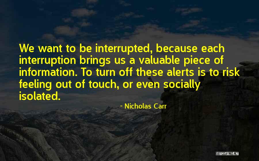 Feeling Out Of Touch Quotes By Nicholas Carr