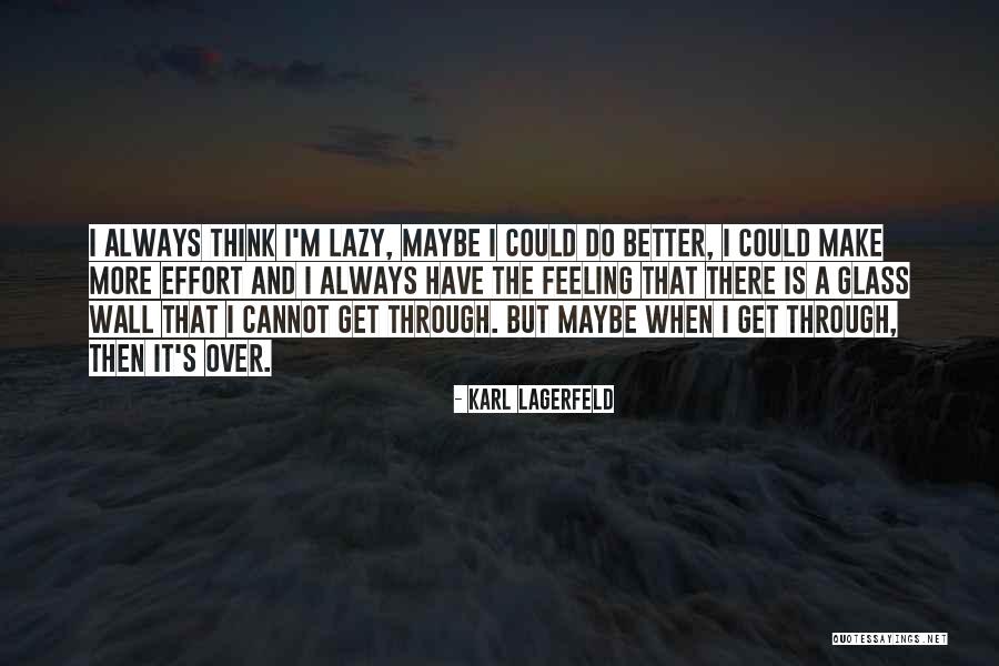 Feeling Over Thinking Quotes By Karl Lagerfeld Feeling Over Thinking Quotes By Karl Lagerfeld