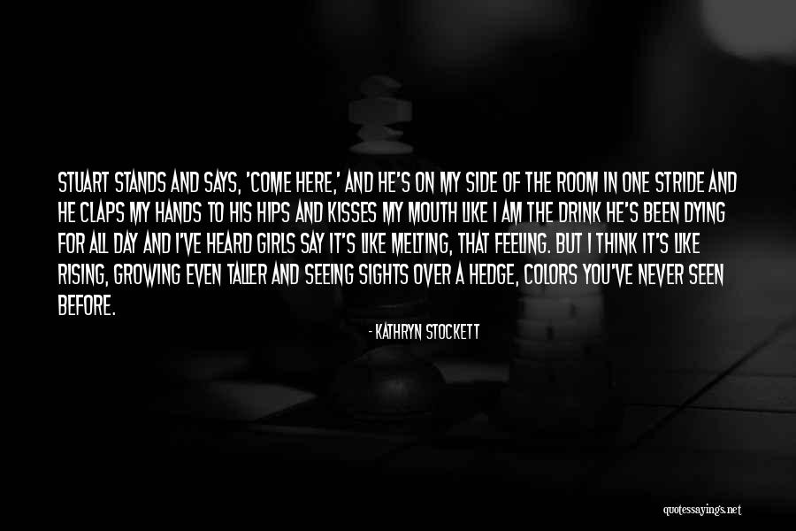 Feeling Over Thinking Quotes By Kathryn Stockett Feeling Over Thinking Quotes By Kathryn Stockett