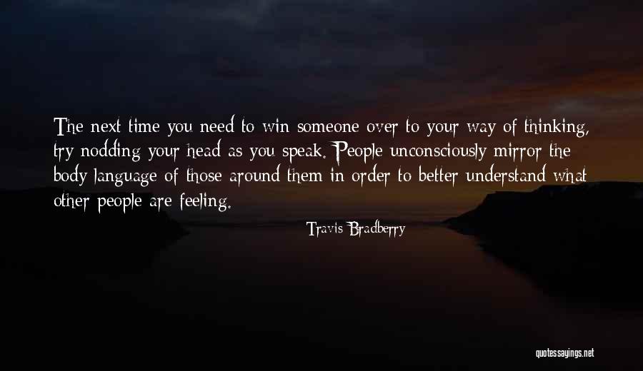Feeling Over Thinking Quotes By Travis Bradberry Feeling Over Thinking Quotes By Travis Bradberry