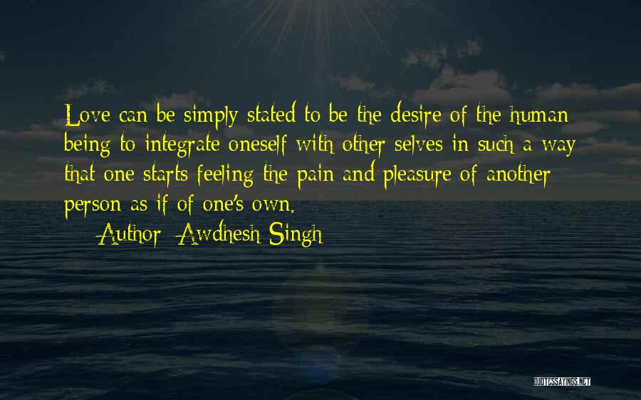 Feeling Pain In Love Quotes By Awdhesh Singh