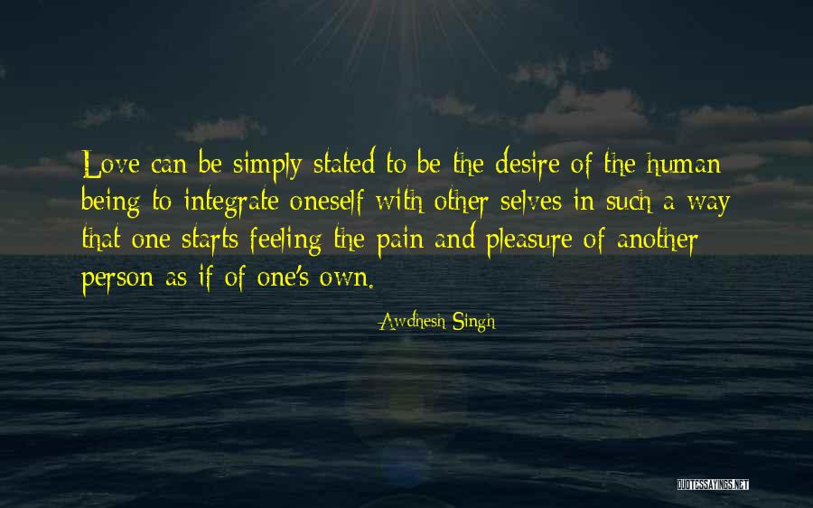 Feeling Pain In Love Quotes By Awdhesh Singh