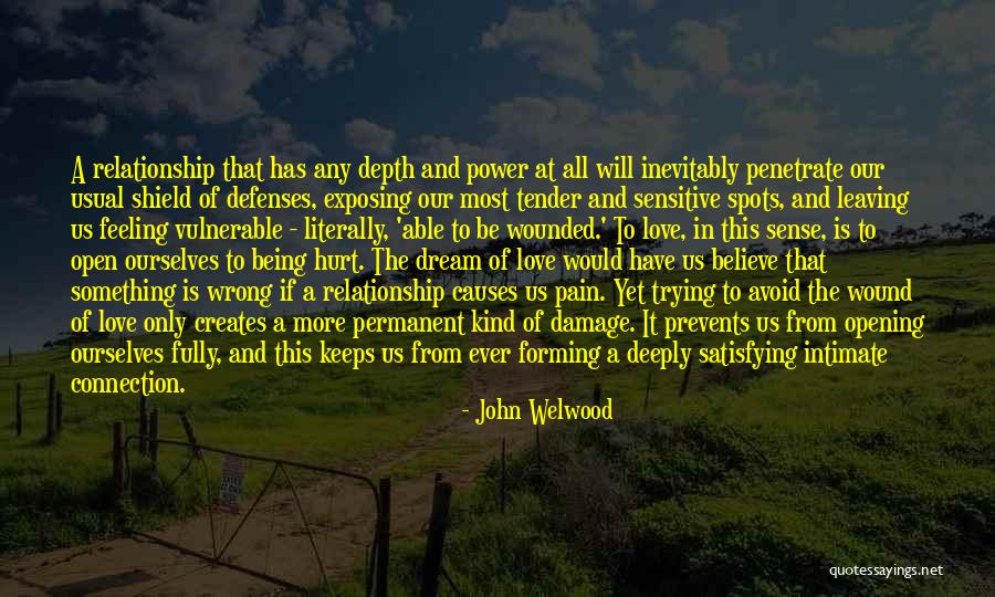 Feeling Pain In Love Quotes By John Welwood