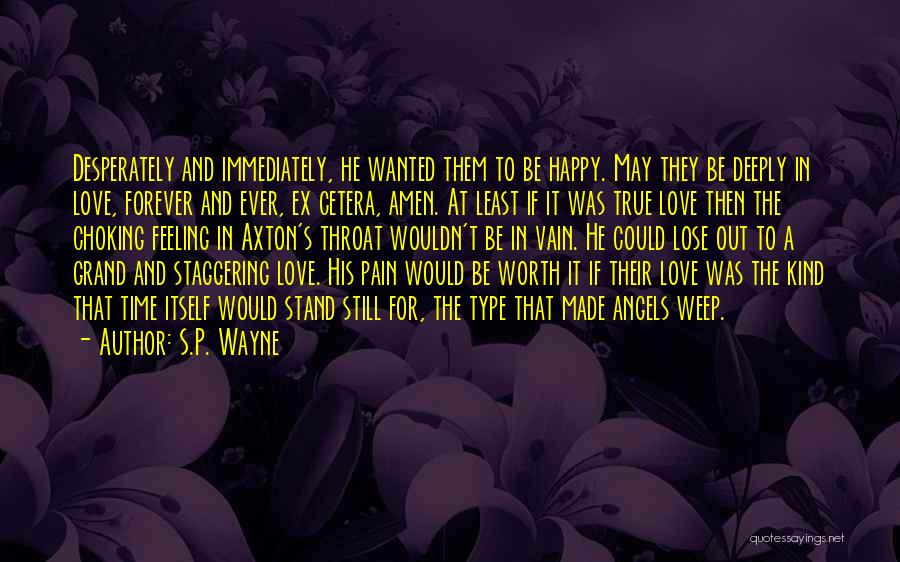 Feeling Pain In Love Quotes By S.P. Wayne