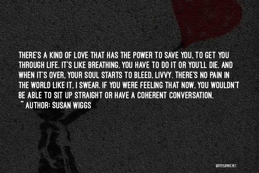 Feeling Pain In Love Quotes By Susan Wiggs