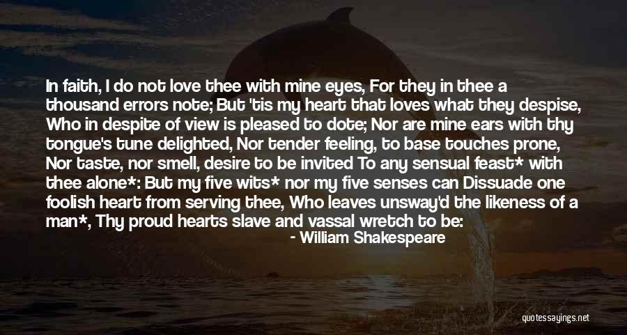 Feeling Pain In Love Quotes By William Shakespeare