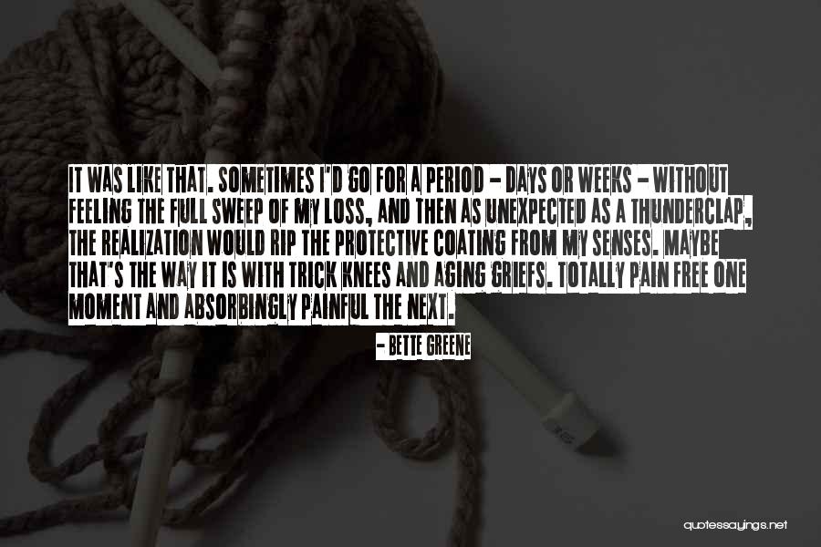 Feeling Painful Quotes By Bette Greene Feeling Painful Quotes By Bette Greene