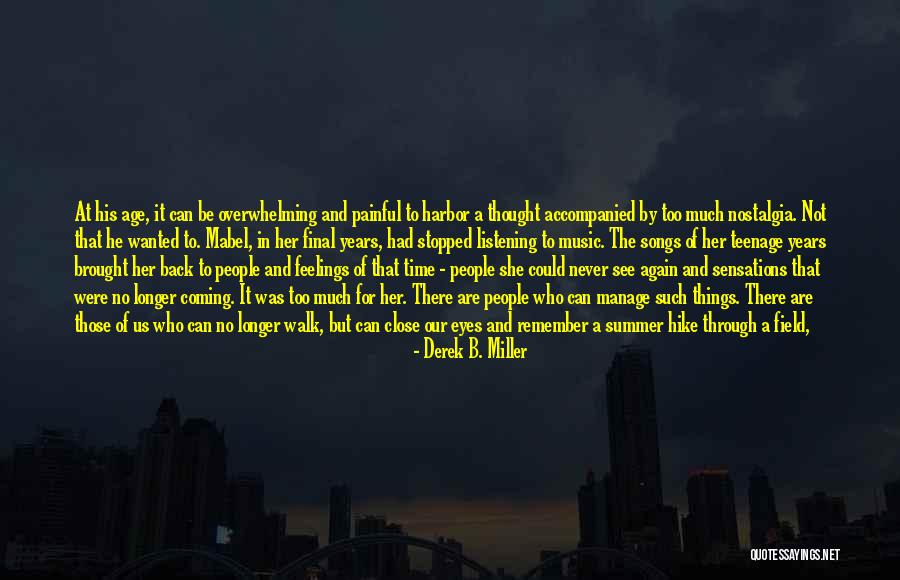 Feeling Painful Quotes By Derek B. Miller Feeling Painful Quotes By Derek B. Miller