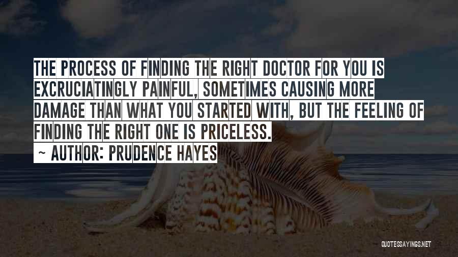 Feeling Painful Quotes By Prudence Hayes