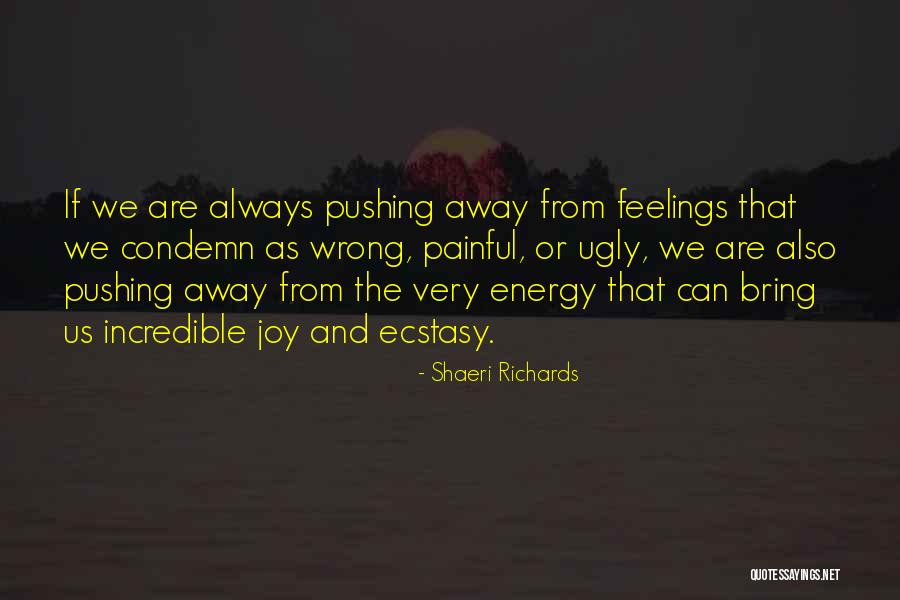 Feeling Painful Quotes By Shaeri Richards