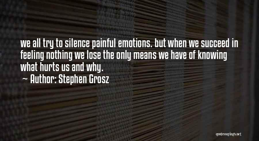 Feeling Painful Quotes By Stephen Grosz