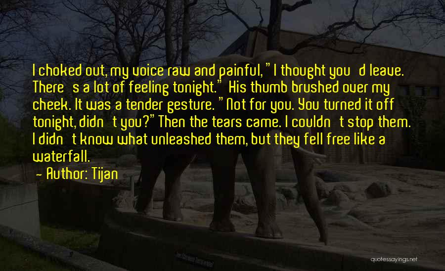 Feeling Painful Quotes By Tijan