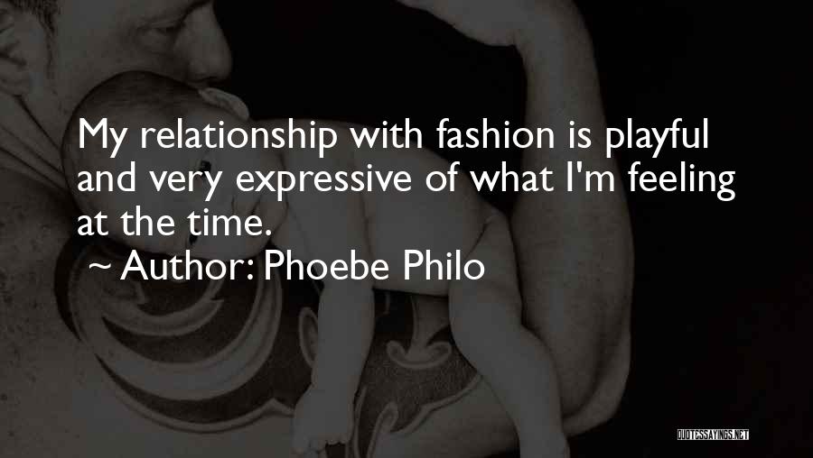 Feeling Playful Quotes By Phoebe Philo