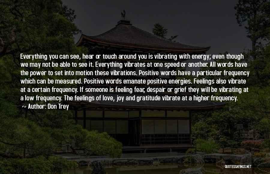 Feeling Positive Energy Quotes By Don Trey