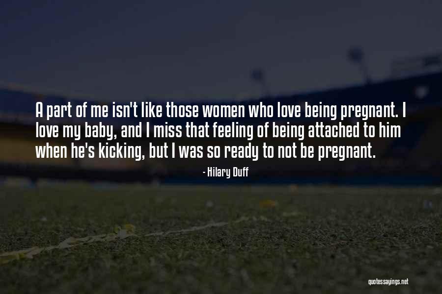 Feeling Pregnant Quotes By Hilary Duff Feeling Pregnant Quotes By Hilary Duff