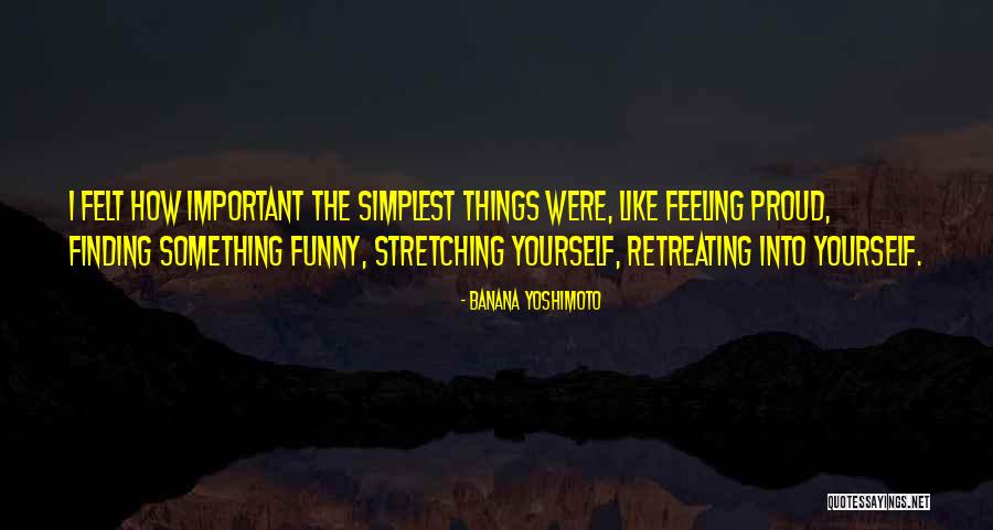 Feeling Proud To Have You Quotes By Banana Yoshimoto