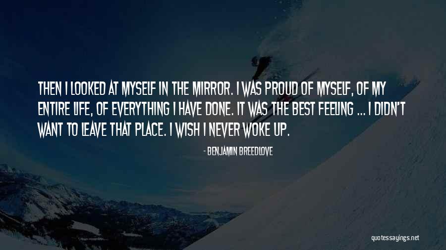 Feeling Proud To Have You Quotes By Benjamin Breedlove