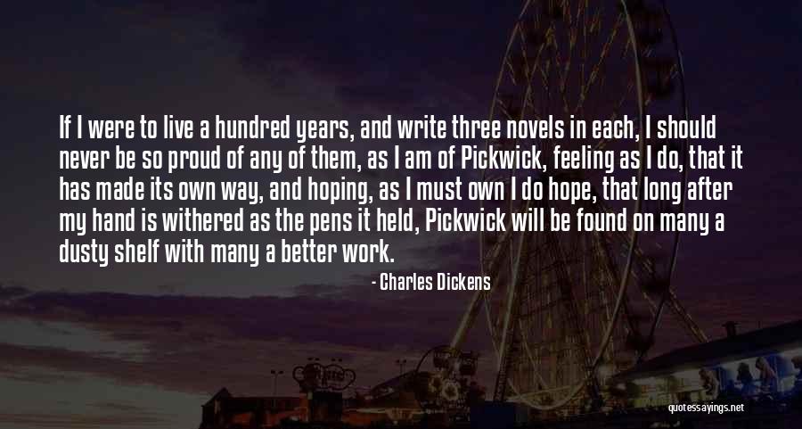 Feeling Proud To Have You Quotes By Charles Dickens