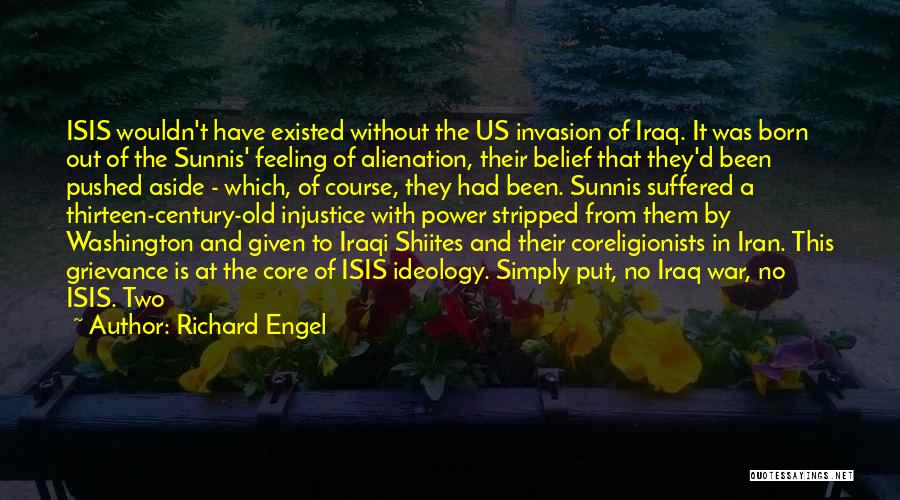 Feeling Pushed Aside Quotes By Richard Engel