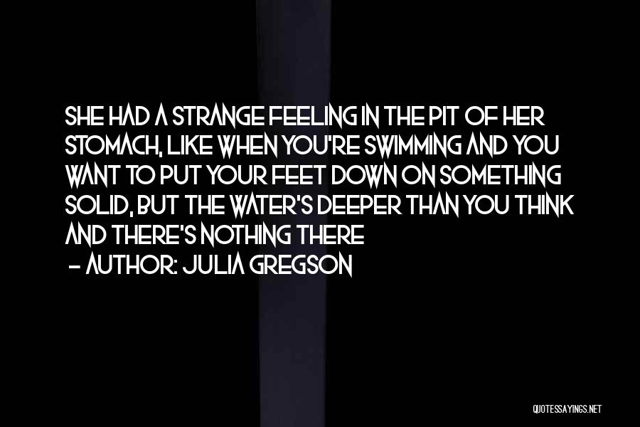 Feeling Put Down Quotes By Julia Gregson