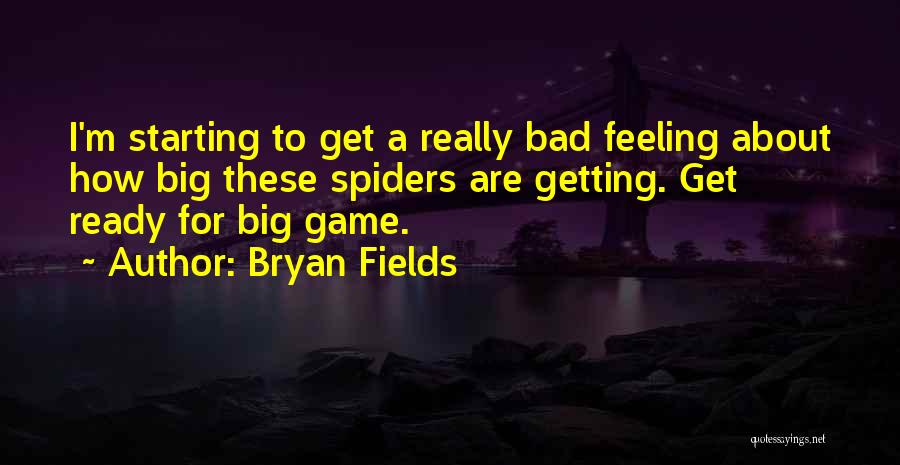 Feeling Really Bad Quotes By Bryan Fields