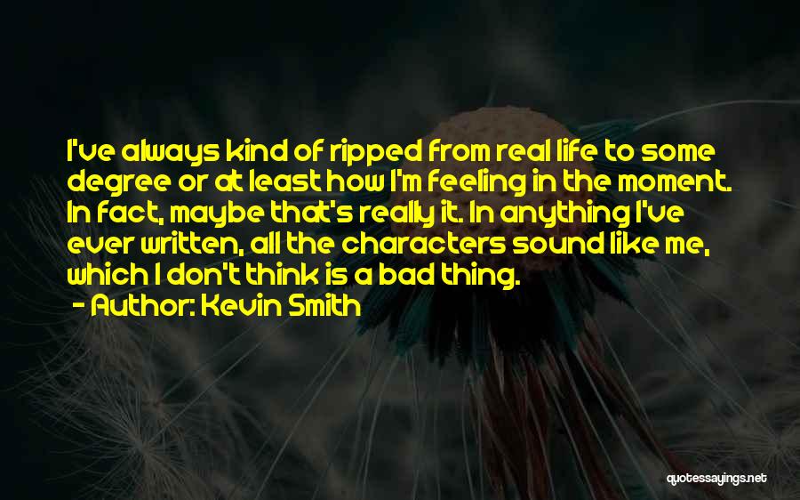 Feeling Really Bad Quotes By Kevin Smith