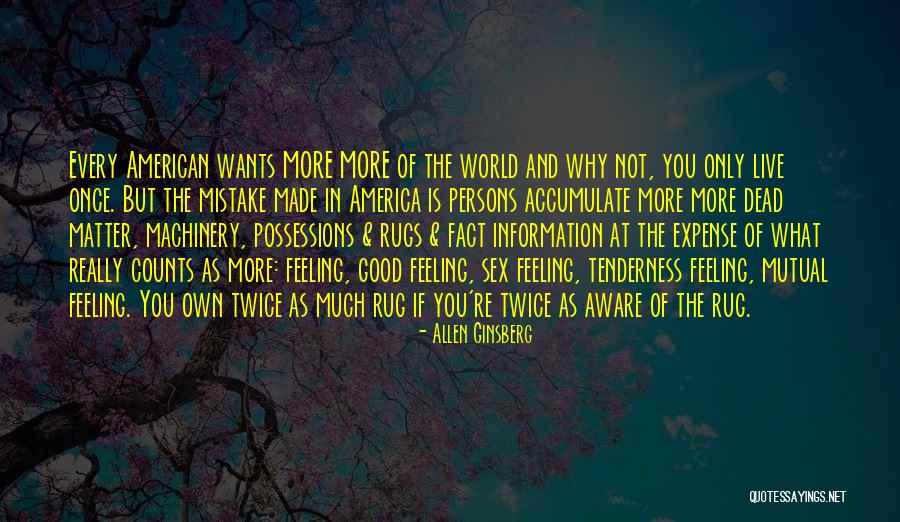 Feeling Really Good Quotes By Allen Ginsberg Feeling Really Good Quotes By Allen Ginsberg