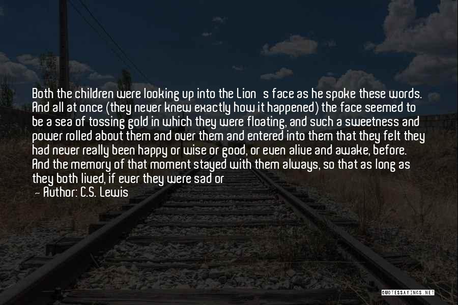 Feeling Really Good Quotes By C.S. Lewis