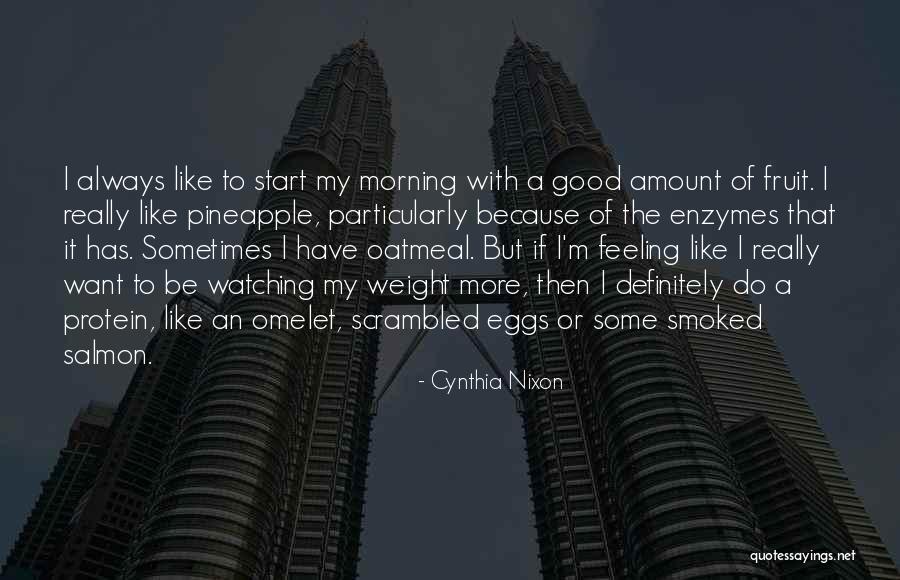 Feeling Really Good Quotes By Cynthia Nixon Feeling Really Good Quotes By Cynthia Nixon