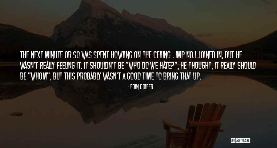 Feeling Really Good Quotes By Eoin Colfer Feeling Really Good Quotes By Eoin Colfer