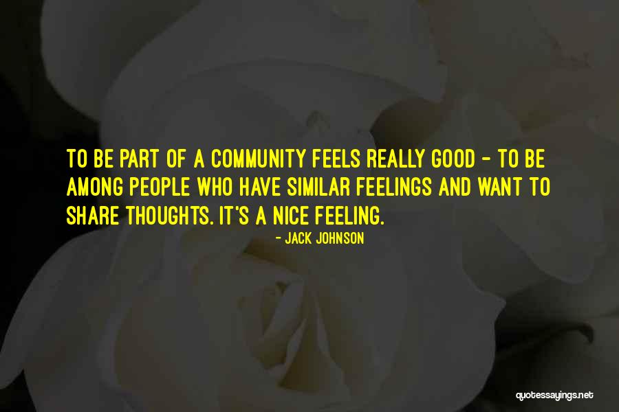 Feeling Really Good Quotes By Jack Johnson