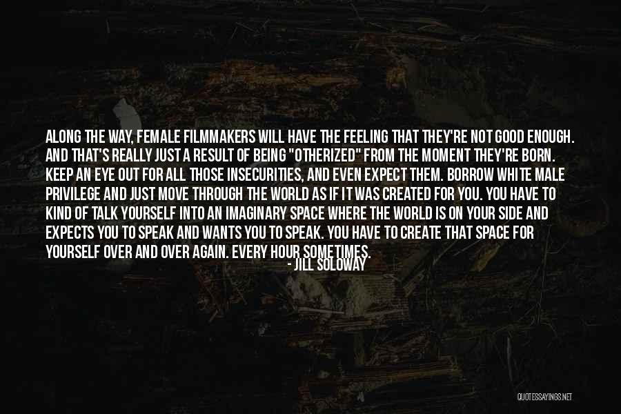 Feeling Really Good Quotes By Jill Soloway