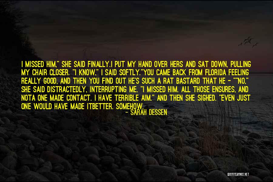 Feeling Really Good Quotes By Sarah Dessen Feeling Really Good Quotes By Sarah Dessen