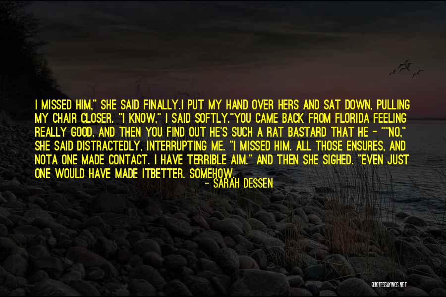 Feeling Really Good Quotes By Sarah Dessen