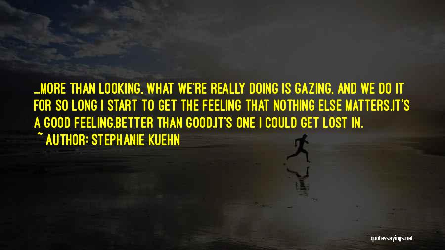 Feeling Really Lost Quotes By Stephanie Kuehn