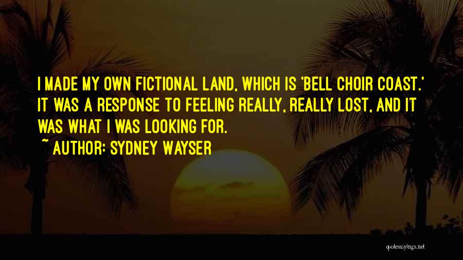 Feeling Really Lost Quotes By Sydney Wayser