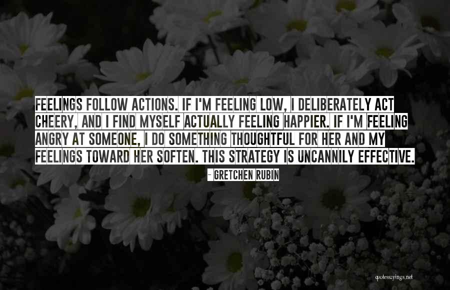 Feeling Really Low Quotes By Gretchen Rubin