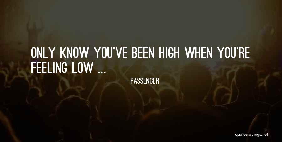 Feeling Really Low Quotes By Passenger Feeling Really Low Quotes By Passenger