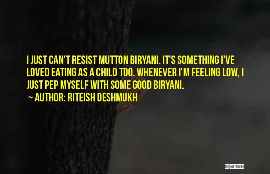 Feeling Really Low Quotes By Riteish Deshmukh
